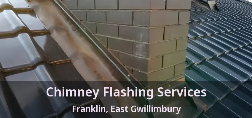 Chimney Flashing Services Franklin, East Gwillimbury - ON
