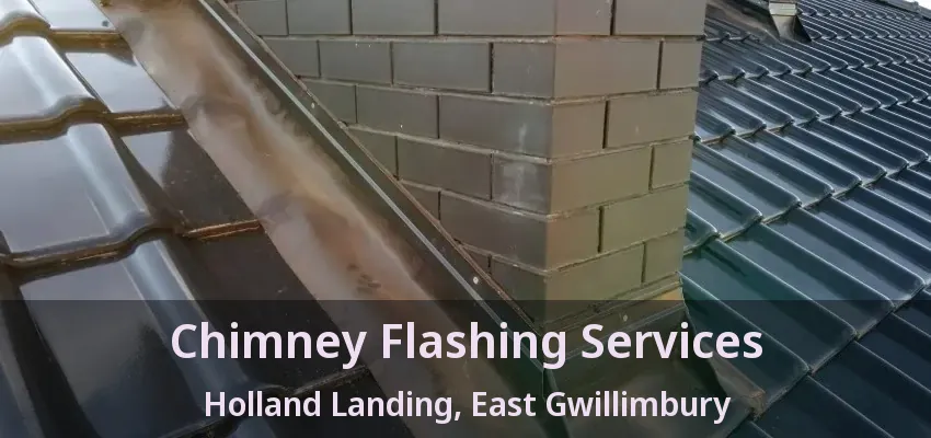 Chimney Flashing Services Holland Landing, East Gwillimbury - ON