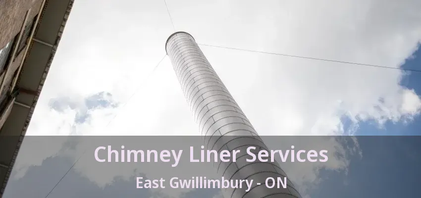 Chimney Liner Services East Gwillimbury - ON