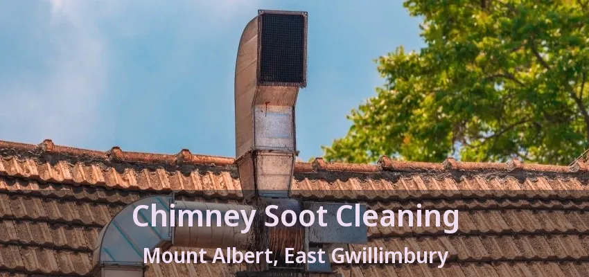 Chimney Soot Cleaning Mount Albert, East Gwillimbury - ON