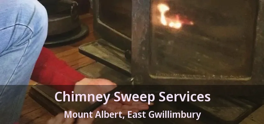 Chimney Sweep Services Mount Albert, East Gwillimbury - ON