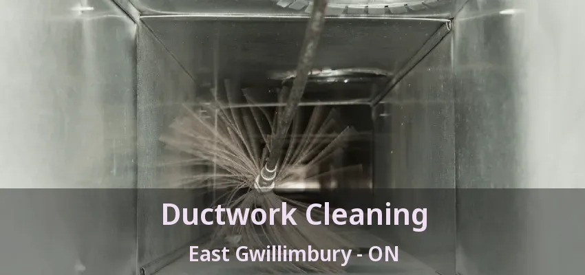 Ductwork Cleaning East Gwillimbury - ON