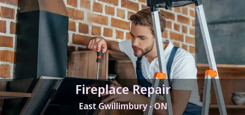 Fireplace Repair East Gwillimbury - ON