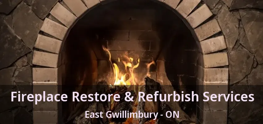Fireplace Restore & Refurbish Services East Gwillimbury - ON