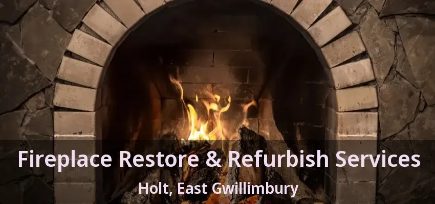 Fireplace Restore & Refurbish Services Holt, East Gwillimbury - ON