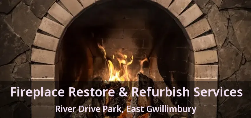 Fireplace Restore & Refurbish Services River Drive Park, East Gwillimbury - ON