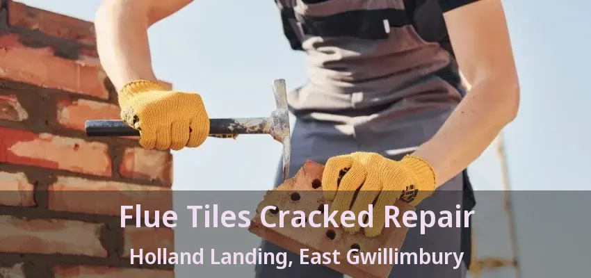 Flue Tiles Cracked Repair Holland Landing, East Gwillimbury - ON