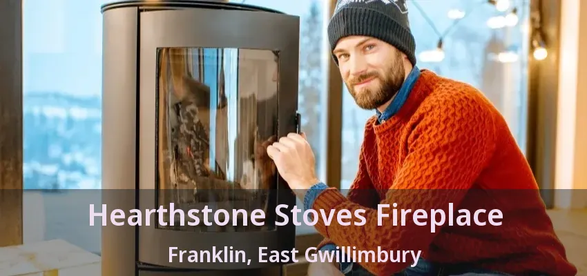 Hearthstone Stoves Fireplace Franklin, East Gwillimbury - ON