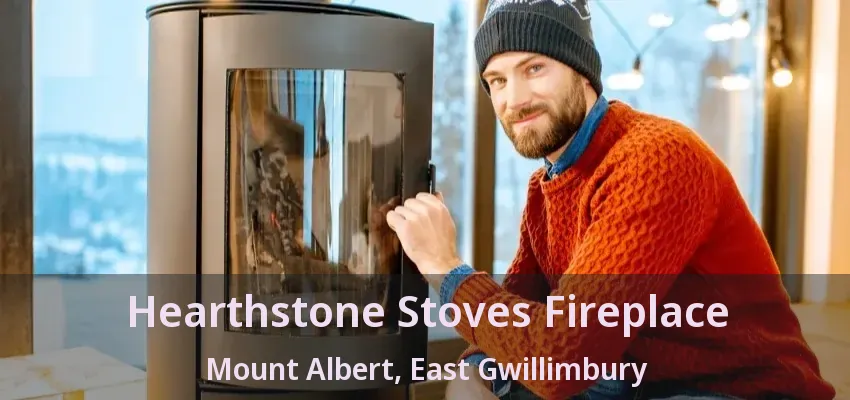 Hearthstone Stoves Fireplace Mount Albert, East Gwillimbury - ON