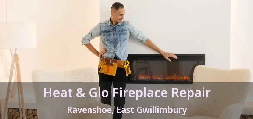 Heat & Glo Fireplace Repair Ravenshoe, East Gwillimbury - ON