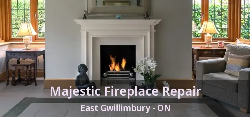Majestic Fireplace Repair East Gwillimbury - ON