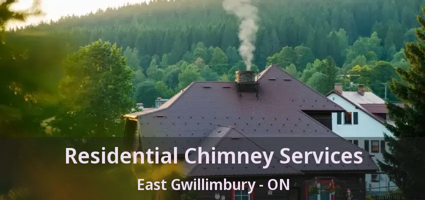 Residential Chimney Services East Gwillimbury - ON