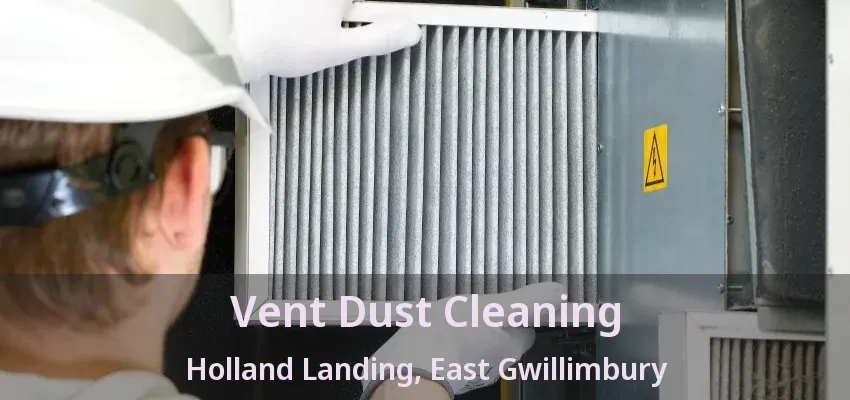 Vent Dust Cleaning Holland Landing, East Gwillimbury - ON