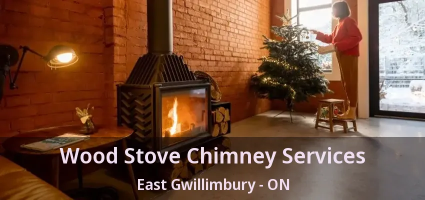 Wood Stove Chimney Services East Gwillimbury - ON
